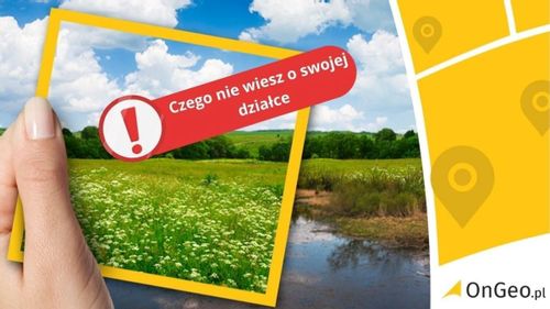Nieruchomość Czego nie wiesz o swojej działce?